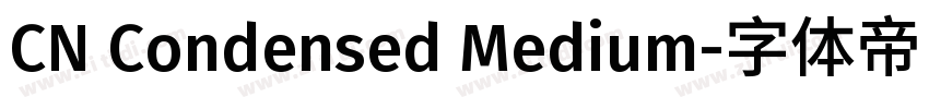 CN Condensed Medium字体转换 CN Condensed Medium字体转换